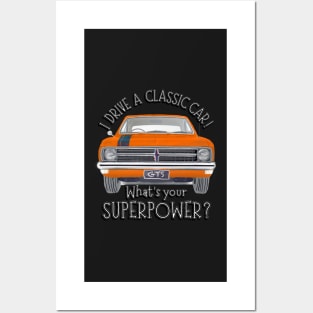 Funny - I drive Classic Cars, whats your SuperPower? Posters and Art